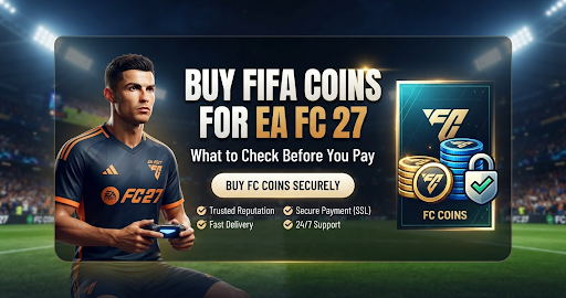Buy FIFA Coins for EA FC 27: What to Check Before You Pay
